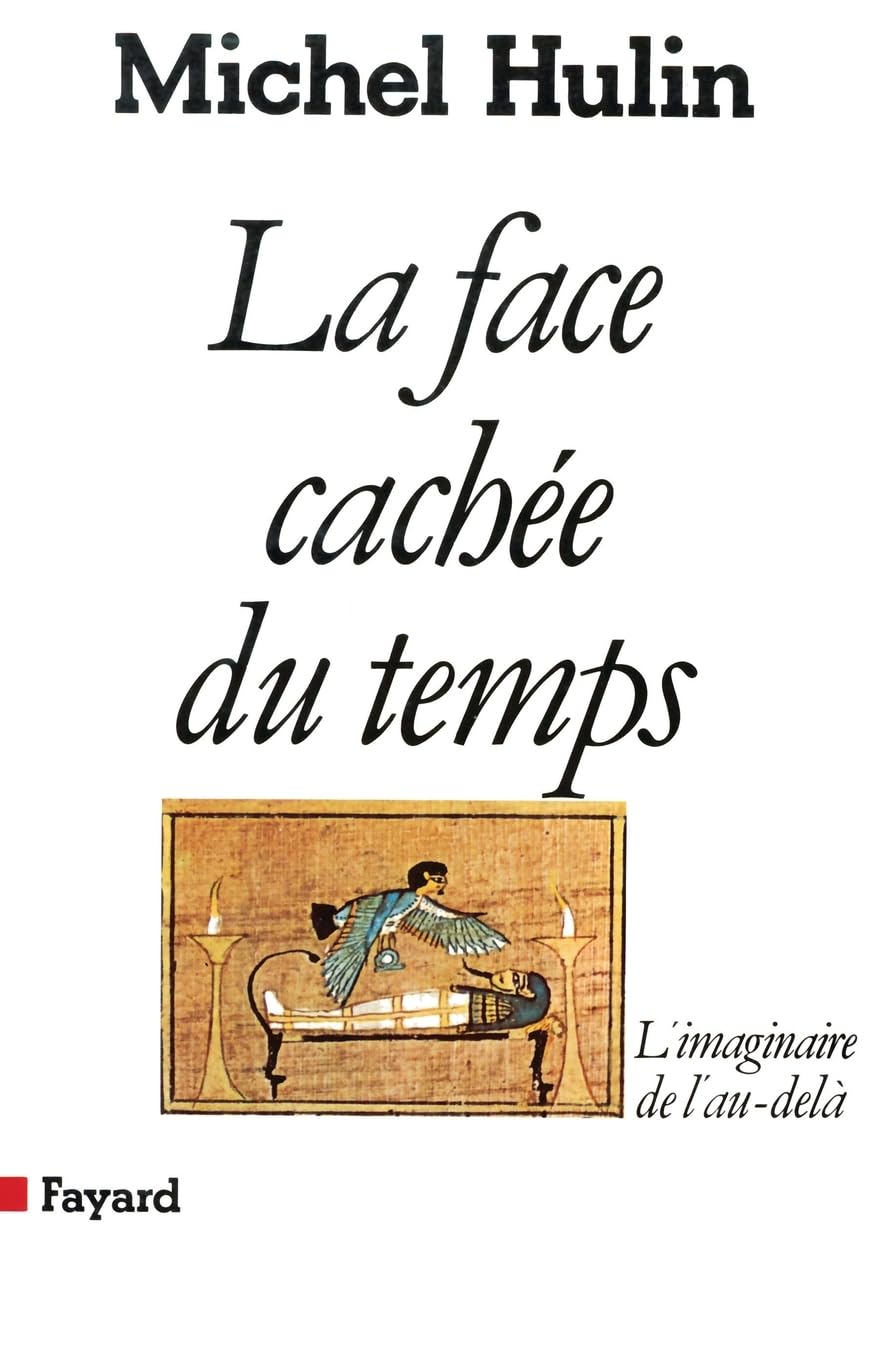 La Face cachée du temps : l'imaginaire de l'au-delà 9782213015521