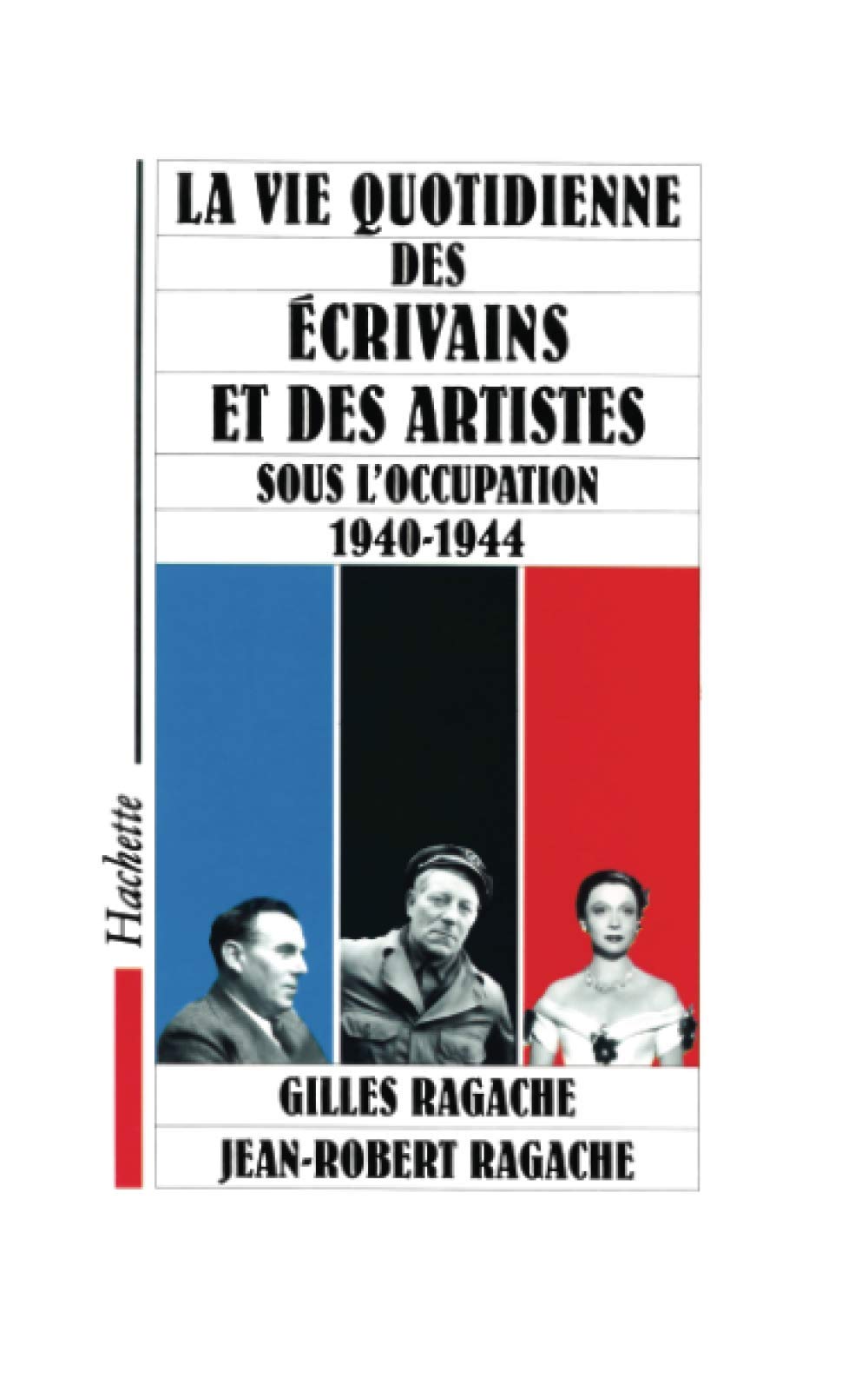 La vie quotidienne des intellectuels et des artistes sous l'occupation 9782010200120