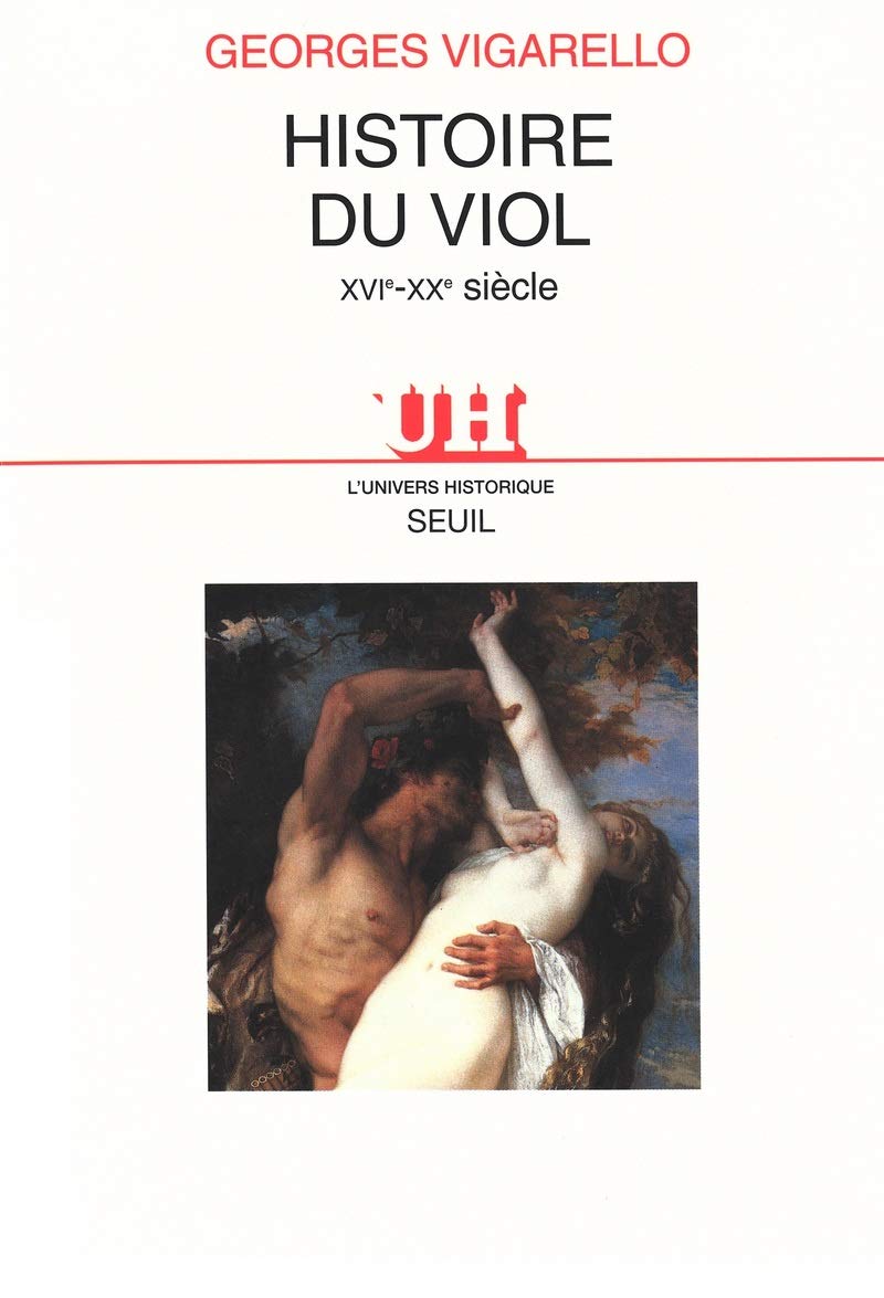 Histoire du viol (XVIe-XXe siècle) 9782020262668