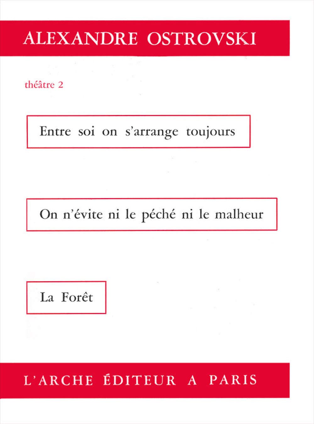 Entre soi on s'arrange toujours - On n' évite ni le péché ni le malheur - La foret, tome 2 9782851811325