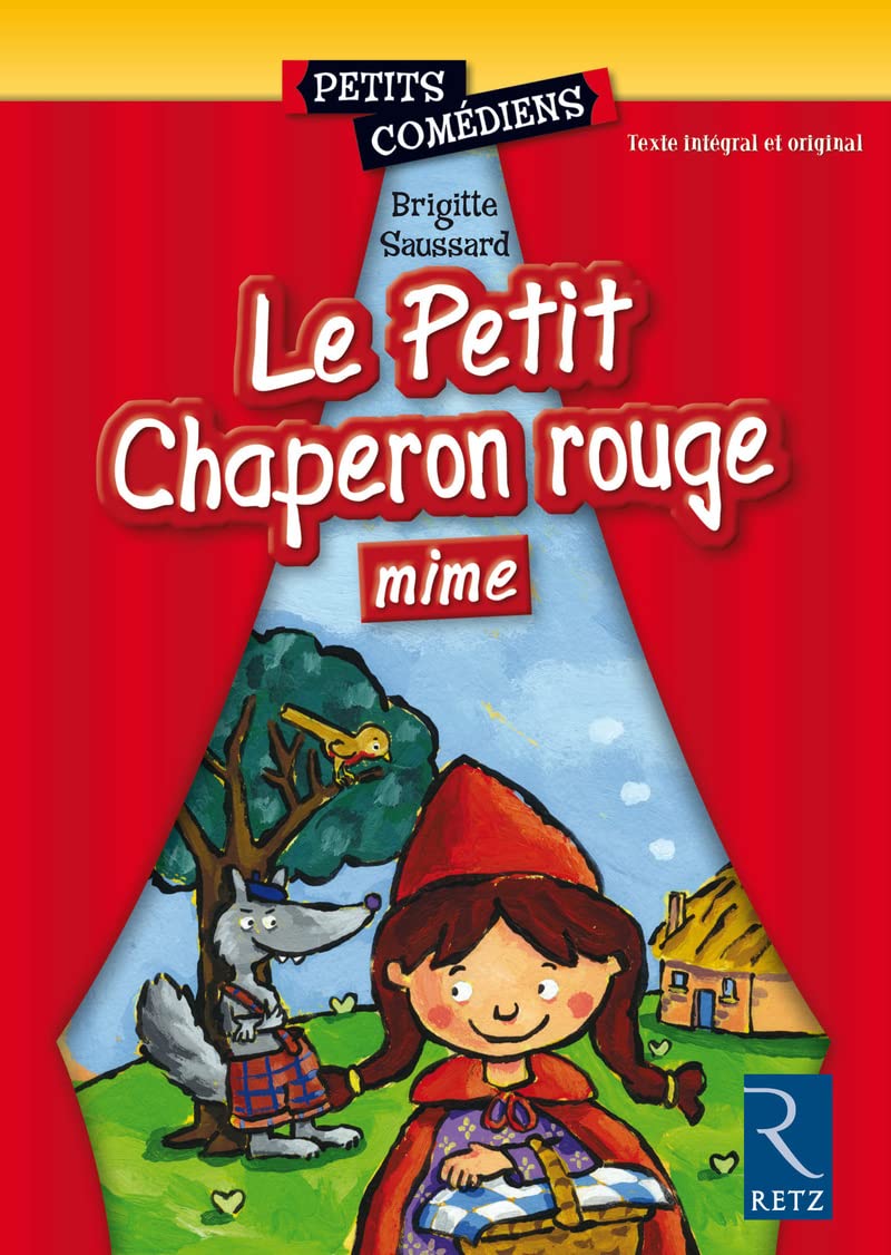Le Petit Chaperon rouge (Mime): 6 - 8 ans 9782725623962