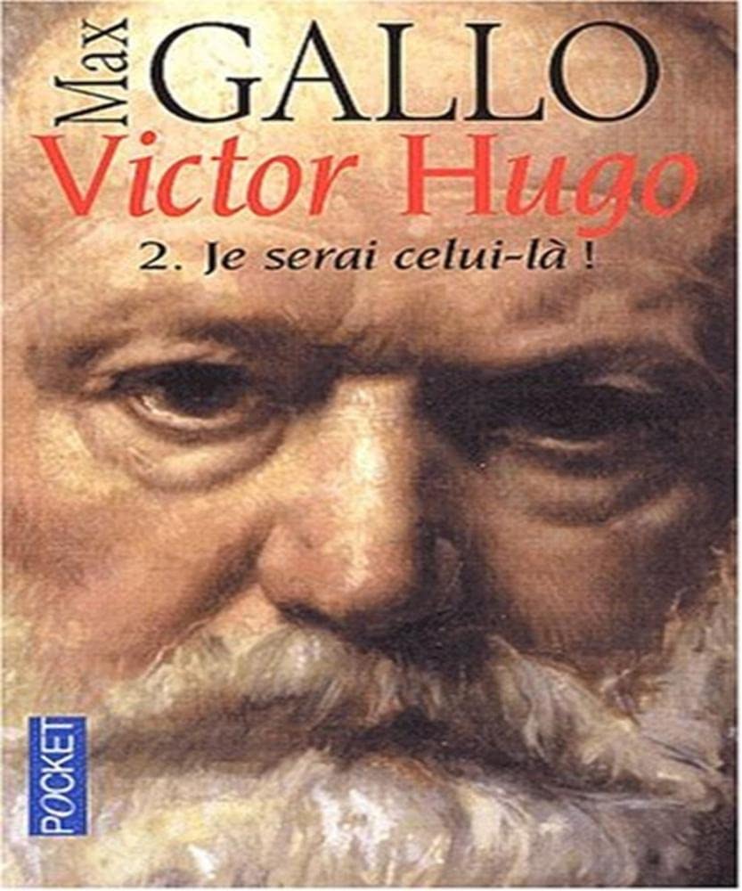 Victor Hugo, tome 2 : Je serai celui-là, 1844-1885 9782266126090
