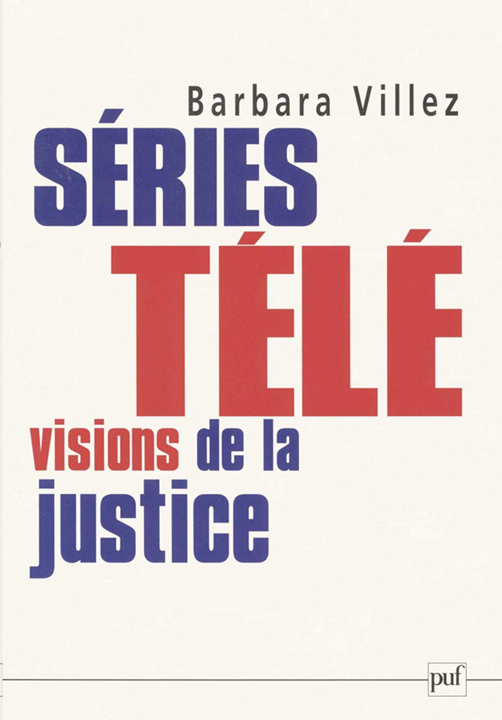 Séries télé : visions de la justice 9782130547761