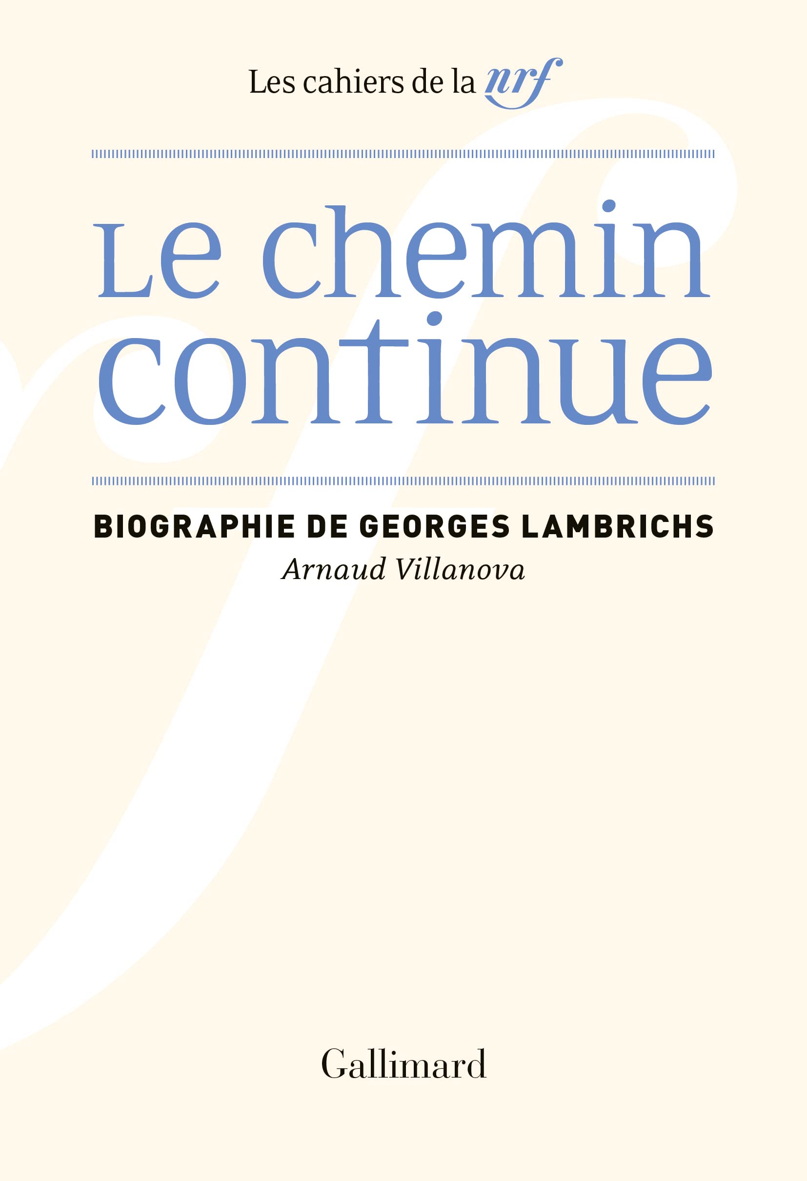 Le Chemin continue: Biographie de Georges Lambrichs 9782073001610
