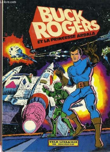 Buck rogers, n° 3 : Buck rogers et la princesse ardala