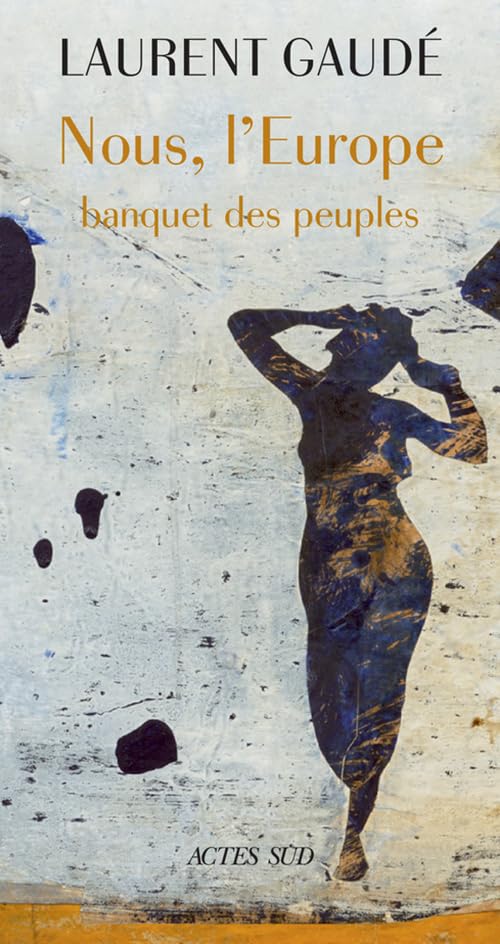 Nous, l'Europe: Banquet des peuples 9782330121525