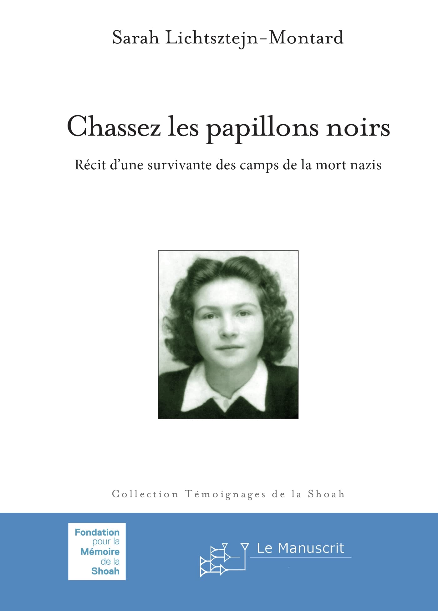 Chassez les papillons noirs: récit d'une survivante des camps de la mort nazis 9782304037487