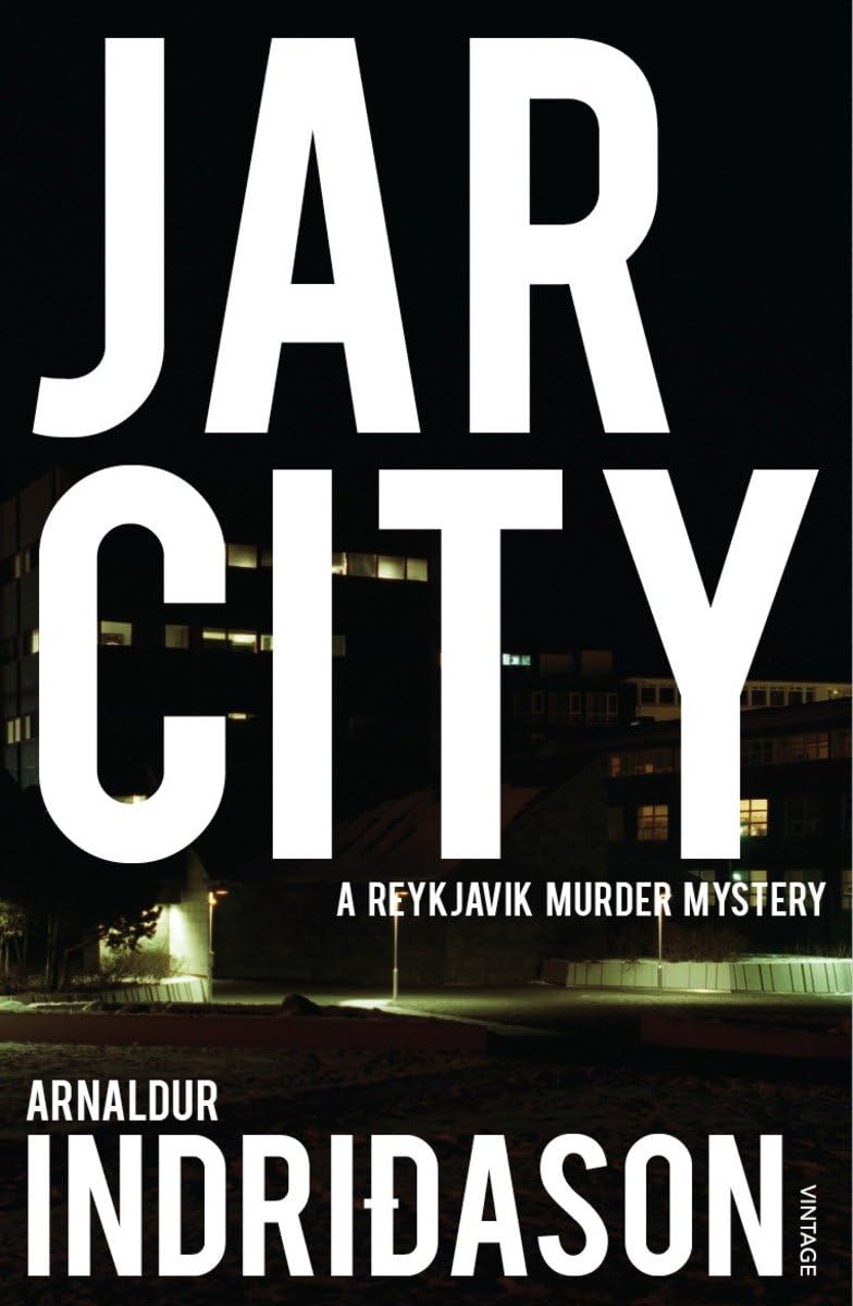 Jar City: The thrilling first installation of the Reykjavic Murder Mystery Series 9780099541837