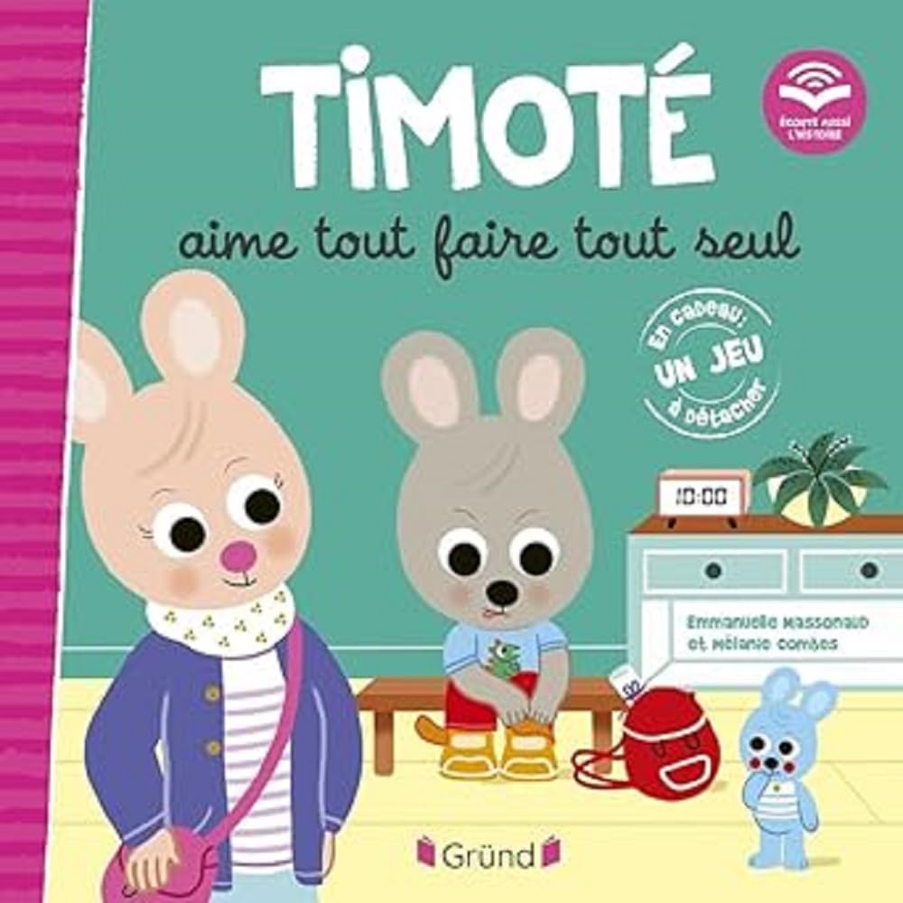 Timoté aime tout faire tout seul (Écoute aussi l'histoire) – Album jeunesse – À partir de 2 ans 9782324034442