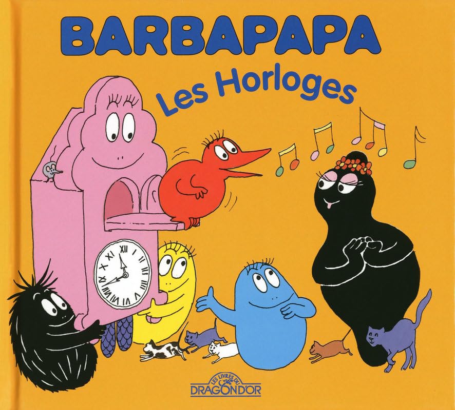 Barbapapa - Les Horloges - Album illustré - Dès 2 ans (16) 9782878810608