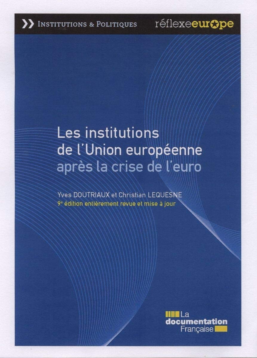 Les institutions de l'Union européenne après la crise de l'euro 9782110092700