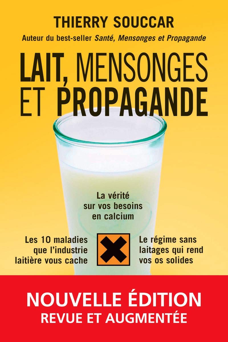 Lait, mensonges et propagande - Nouvelle édition 9782916878140