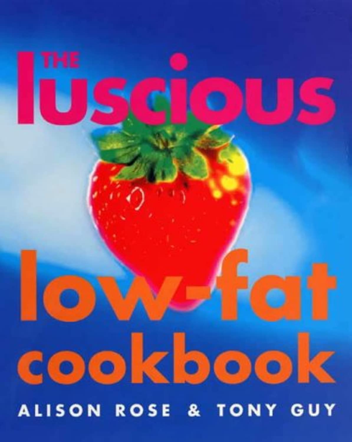 The Luscious Low-Fat Cookbook 9780091882839
