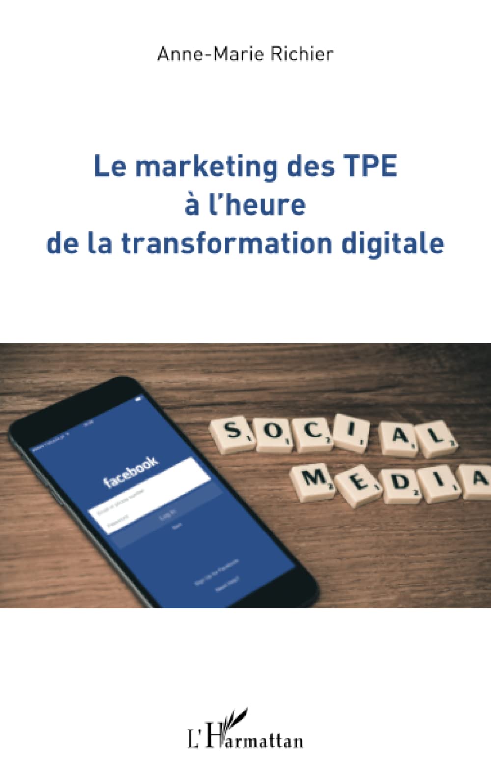 Le marketing des TPE à l'heure de la transformation digitale 9782343120584