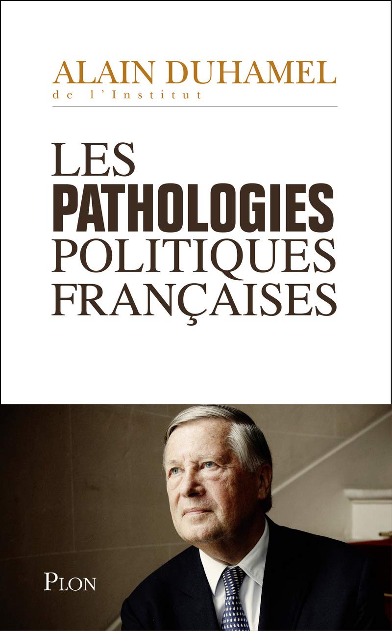 Les pathologies politiques françaises 9782259227421