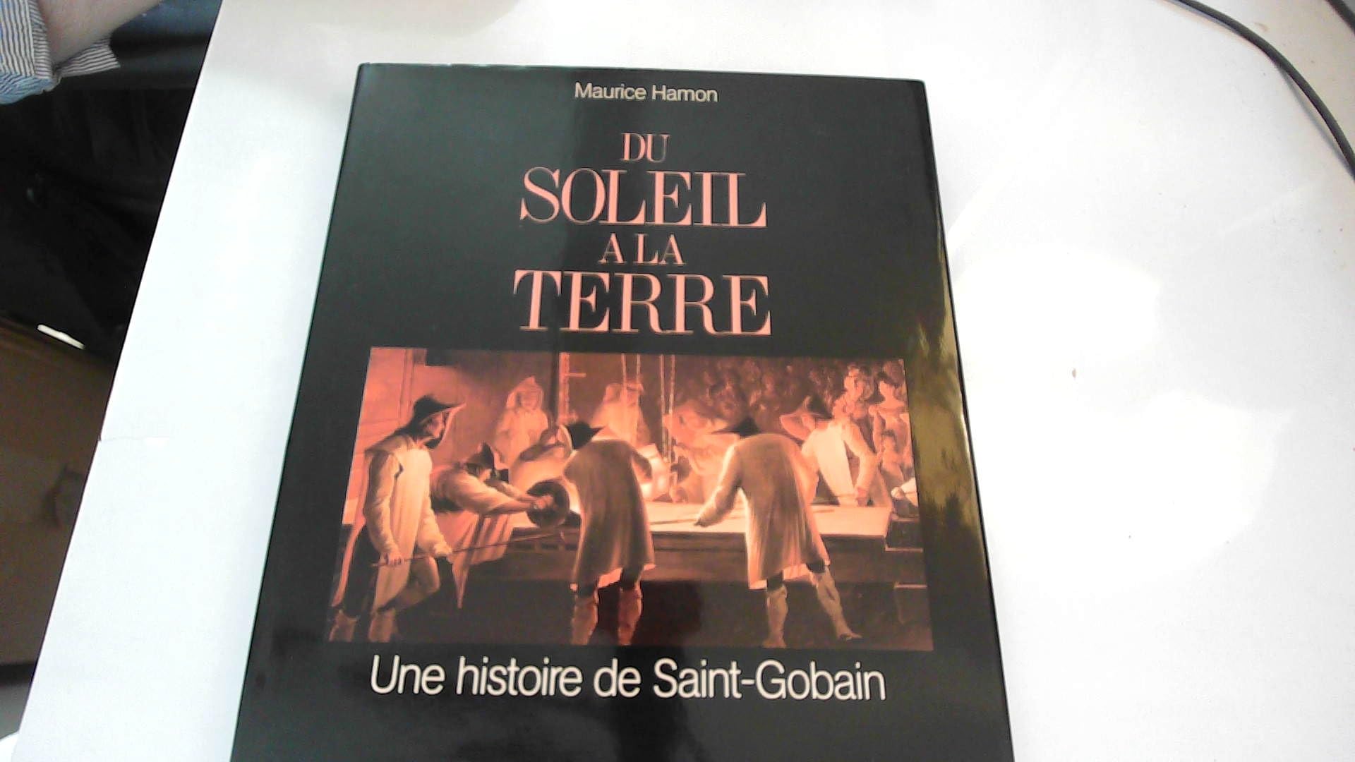 Du soleil à la terre, histoire de Saint-Gobain 9782709607445