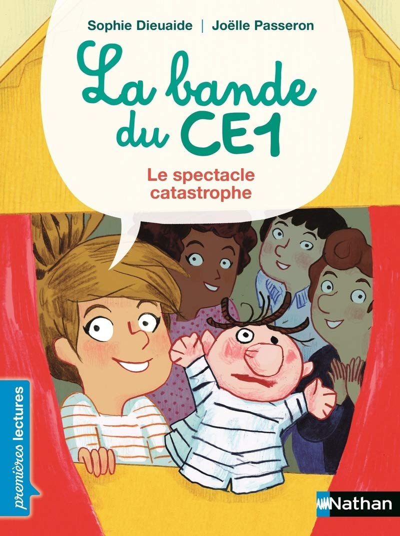 La bande du CE1, le spectacle catastrophe - Premières Lectures CP Niveau 3 - Dès 6 ans 9782092575390