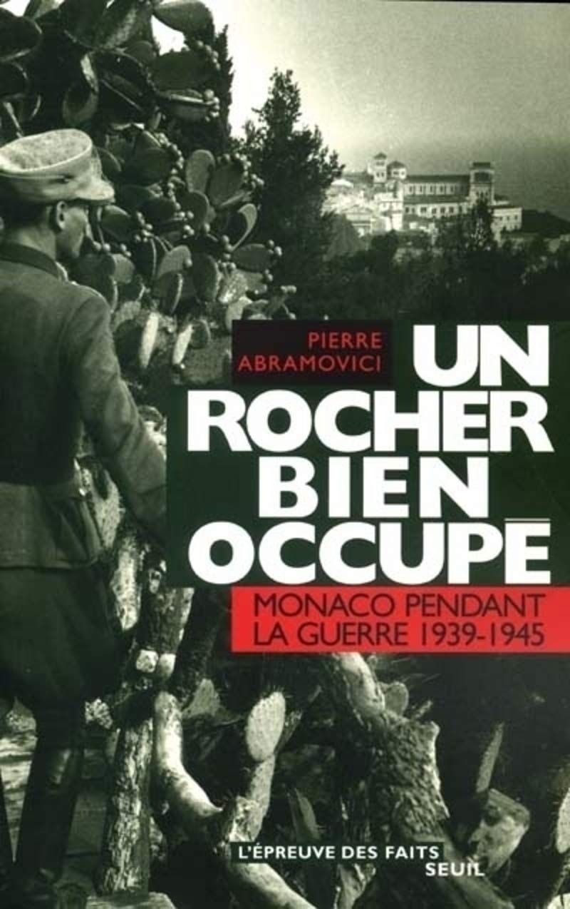 Un rocher bien occupé : Monaco pendant la guerre 1939-1945 9782020372114