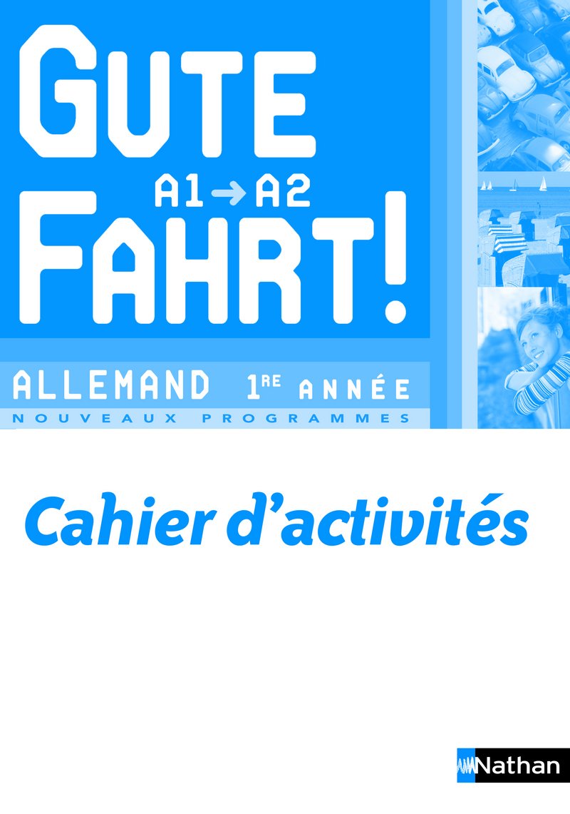 Gute Fahrt! 1ère année 9782091752051