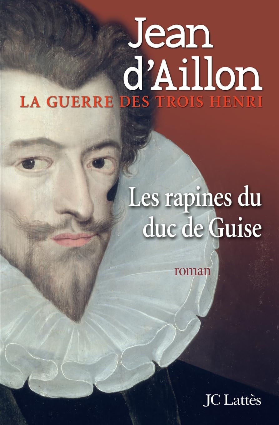 Les rapines du Duc de Guise 9782709630542