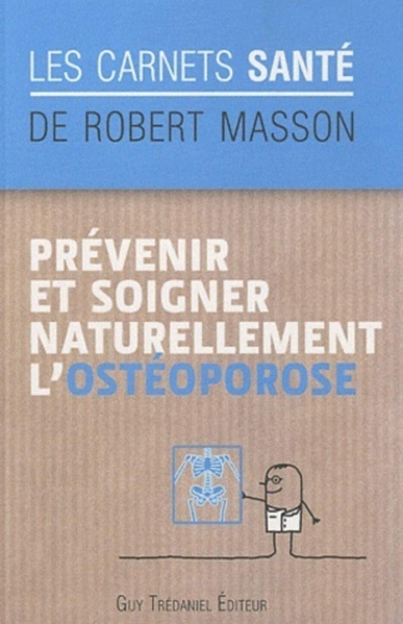Prévenir et soigner naturellement l'ostéoporose 9782813202437