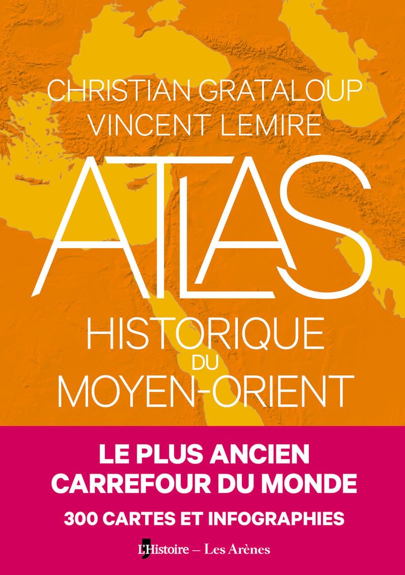 Atlas historique du Moyen Orient 9791037514431