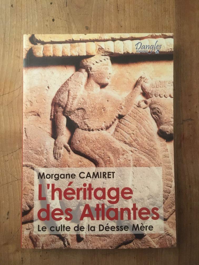L'heritage des Atlantes : Le culte de la deesse-mere 9782703305712