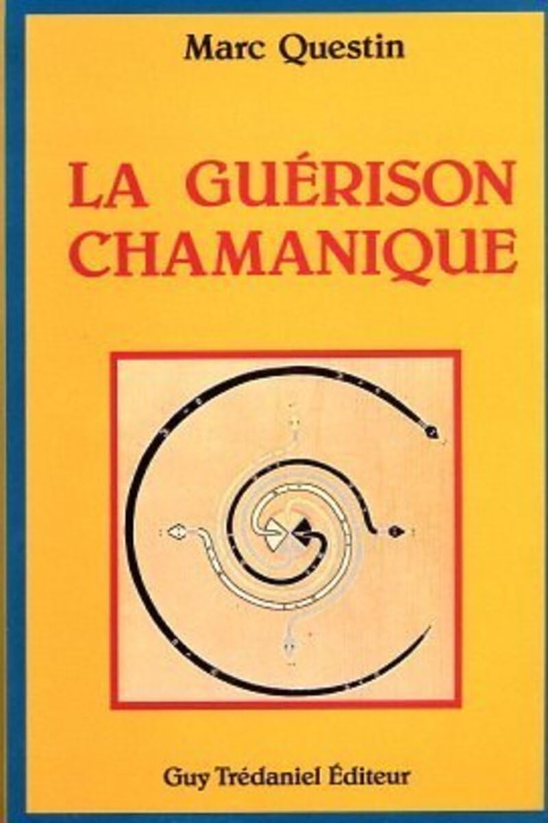 La Guérison chamanique : Visions et perceptions du monde surnaturel 9782857074687