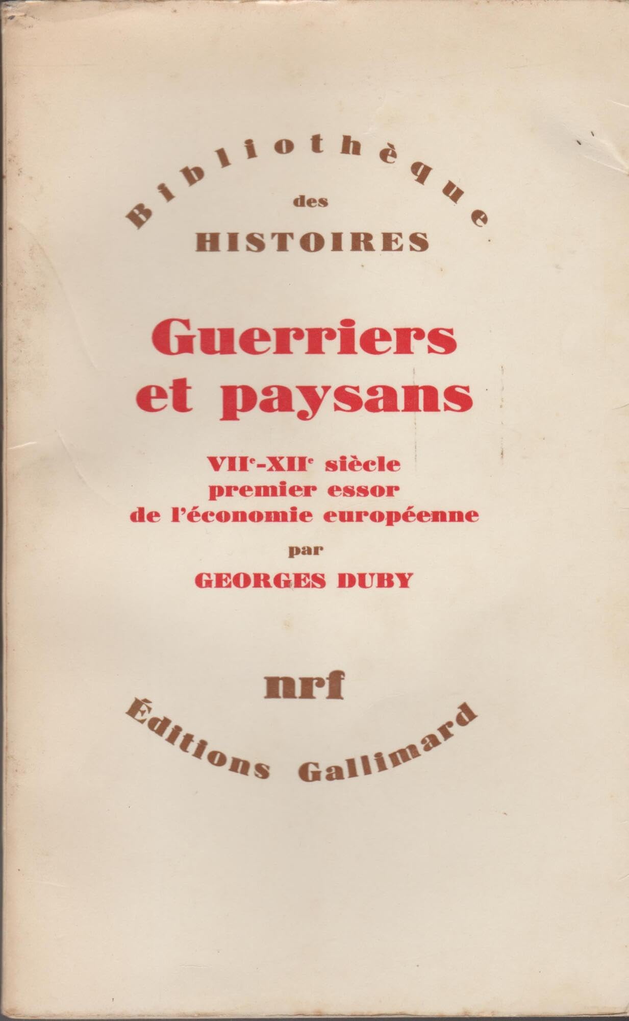 Guerriers et paysans: (VIIᵉ-XIIᵉ siècle). Premier essor de l'économie européenne 9782070284139
