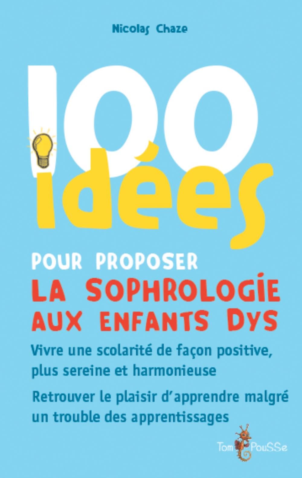 100 idées pour proposer la sophrologie aux enfants dys 9782353451647