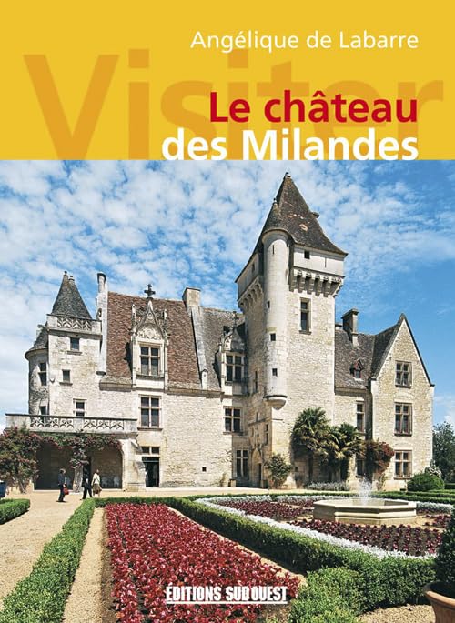 Visiter Le Chateau Des Milandes 9782879016672