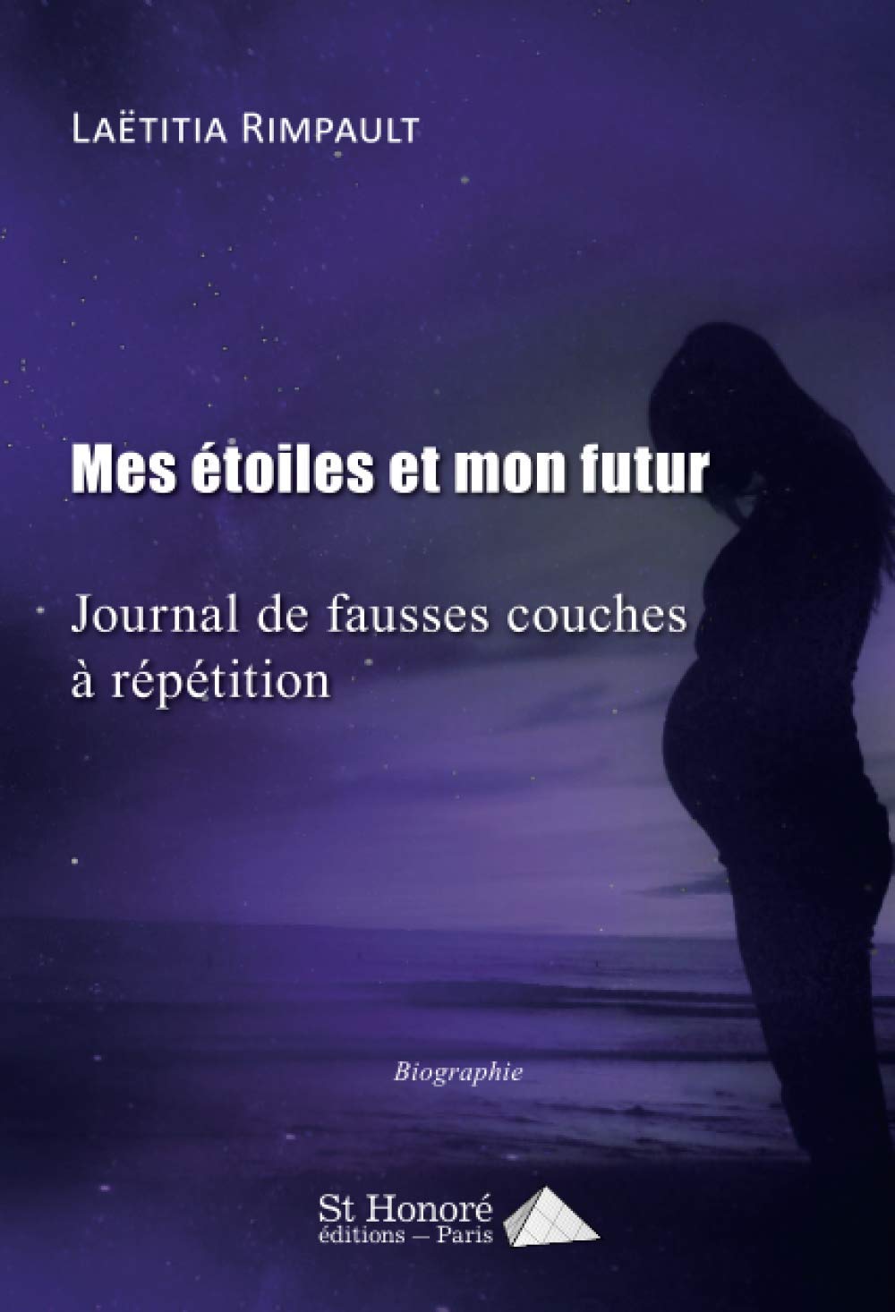 Mes étoiles et mon futur – journal de fausses couches à répétition 9782407016372