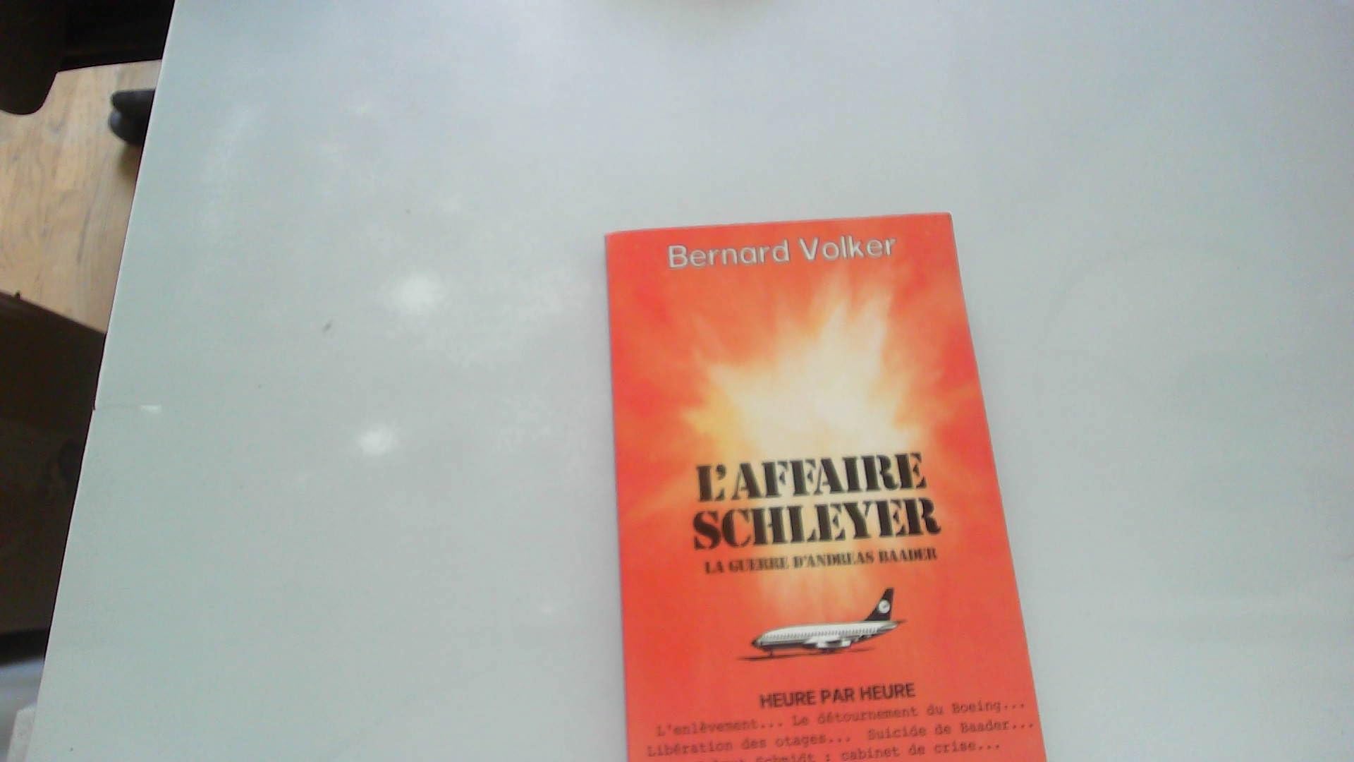 L'Affaire Schleyer La Guerre D'Andreas Baader 9782856200278