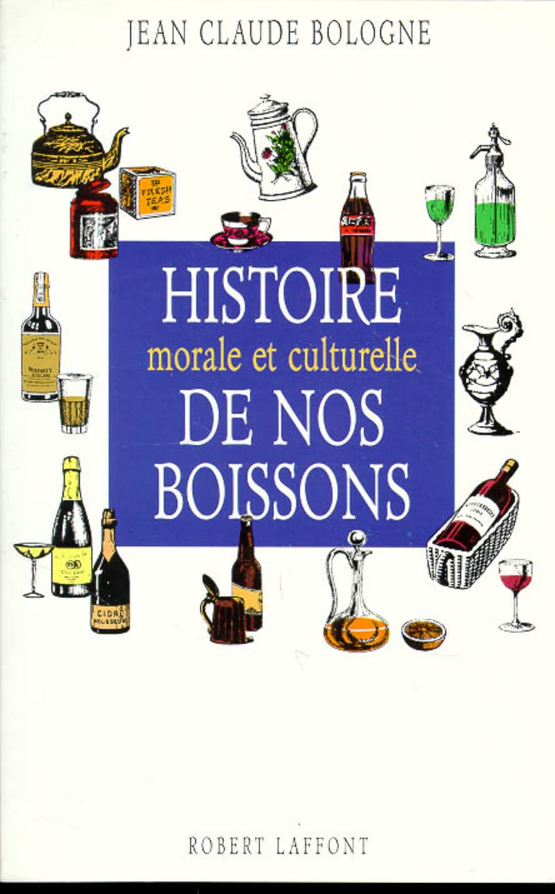 Histoire morale et culturelle de nos boissons 9782221069790