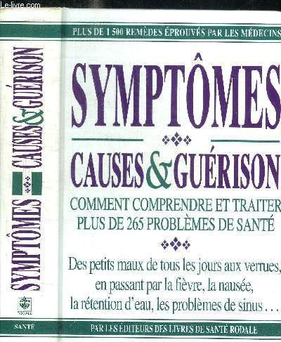 symptômes, causes & guérison Comment comprendre et traiter plus de 265 problèmes de santé 9780875964997