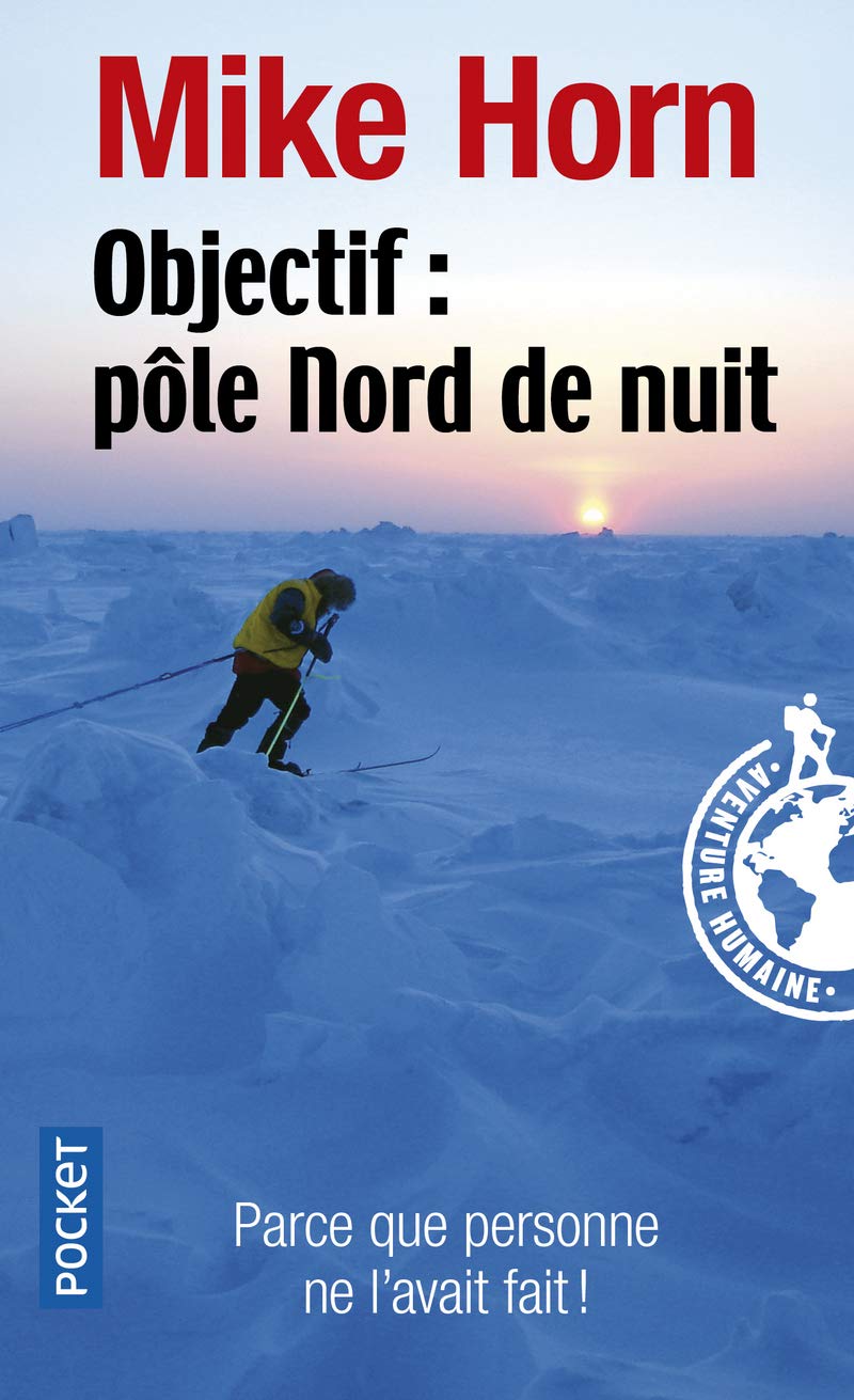Objectif : Pôle Nord de nuit 9782266179553