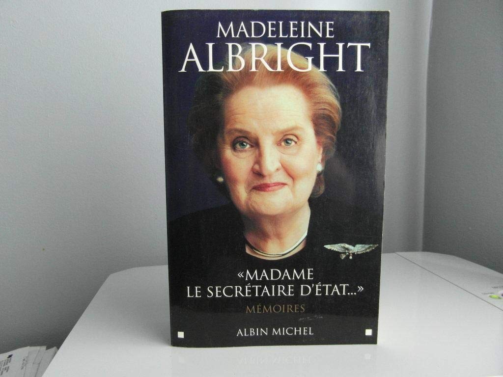 Madame le Secrétaire d'Etat: Mémoires 9782226141941