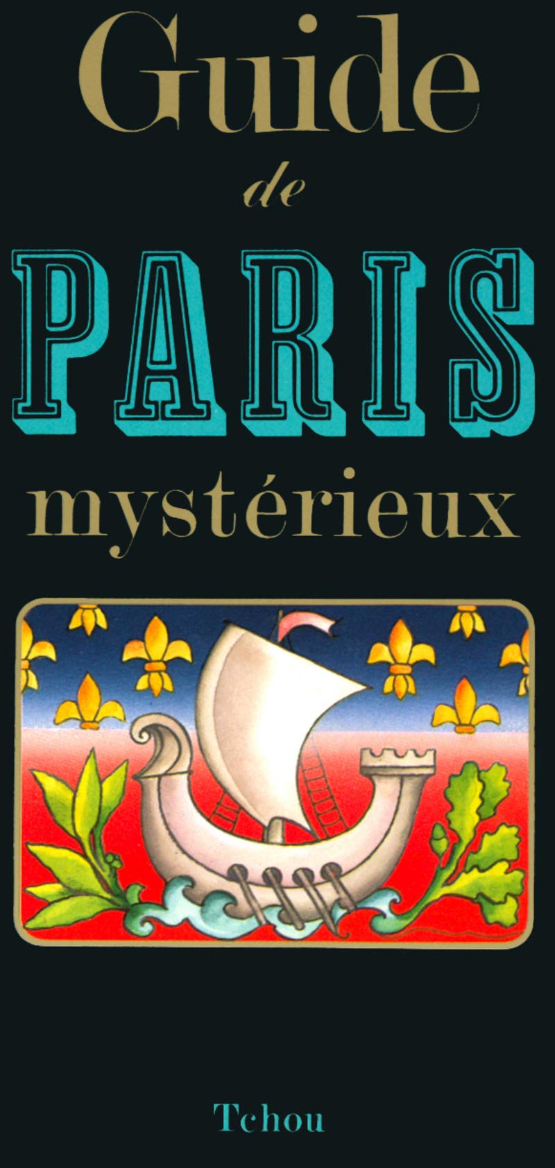 Guide de Paris mystérieux 9782710703228