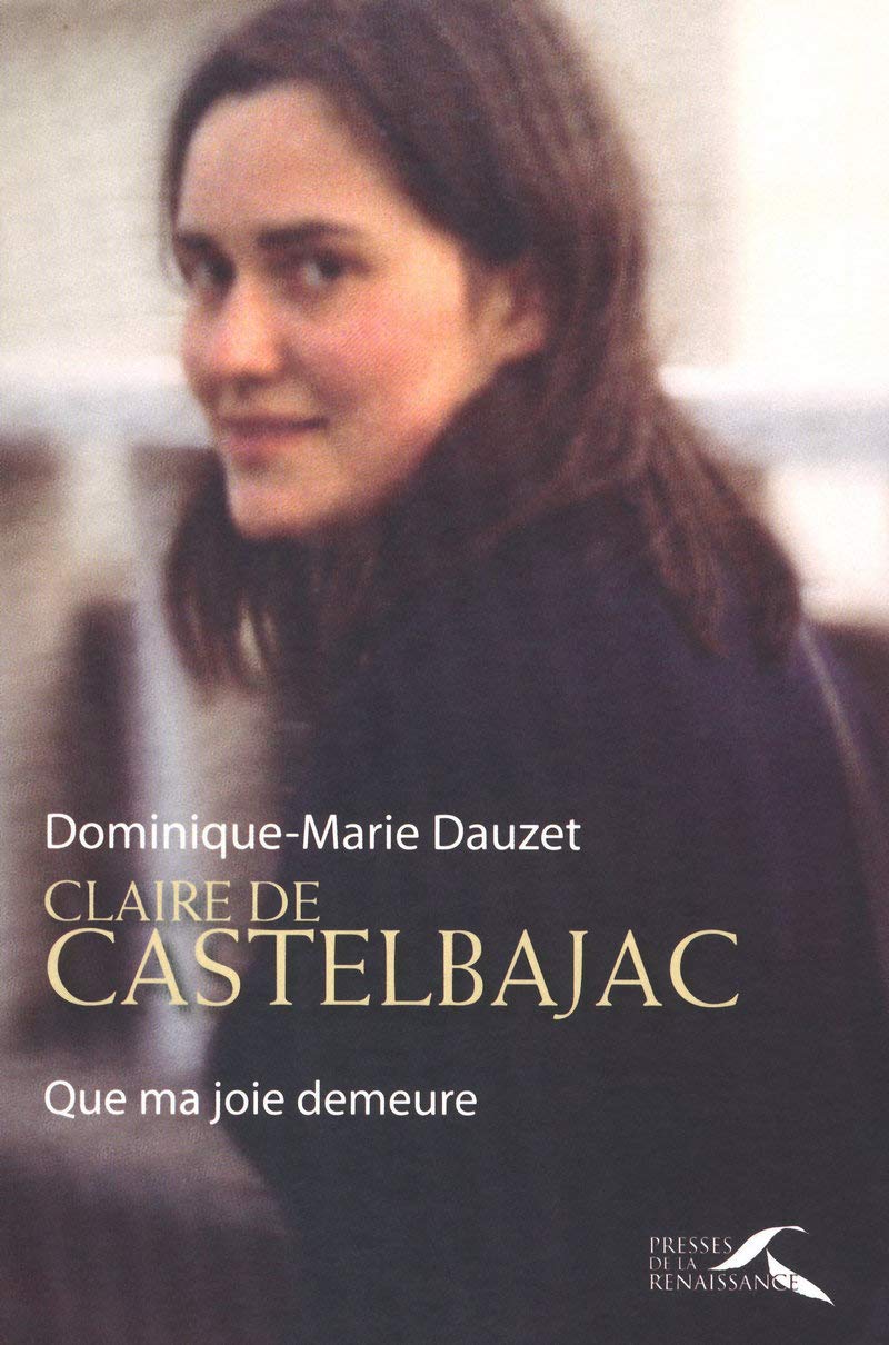 Claire de Castelbajac: Que ma joie demeure 9782750906207