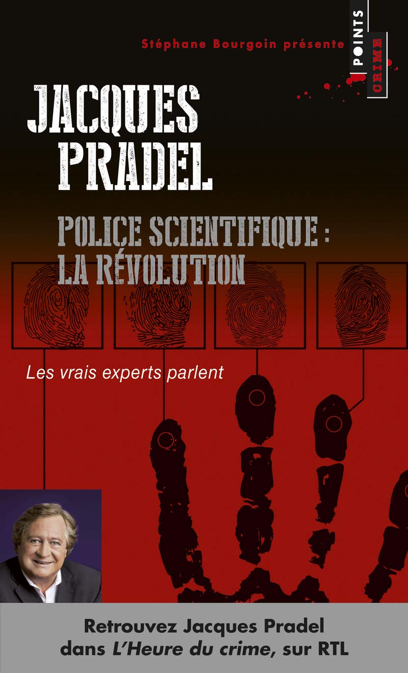 Police scientifique: la révolution: Les vrais experts parlent 9782757838020