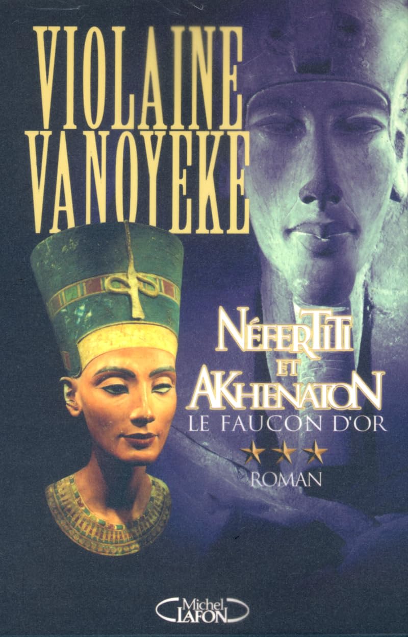 Néfertiti et Akhénaton, tome 3 : Le Faucon d'or 9782840989615