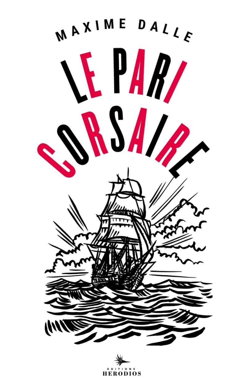 Le Pari Corsaire: Dans le sillage de Jean Bart avec Patrick Tabarly 9782940666478