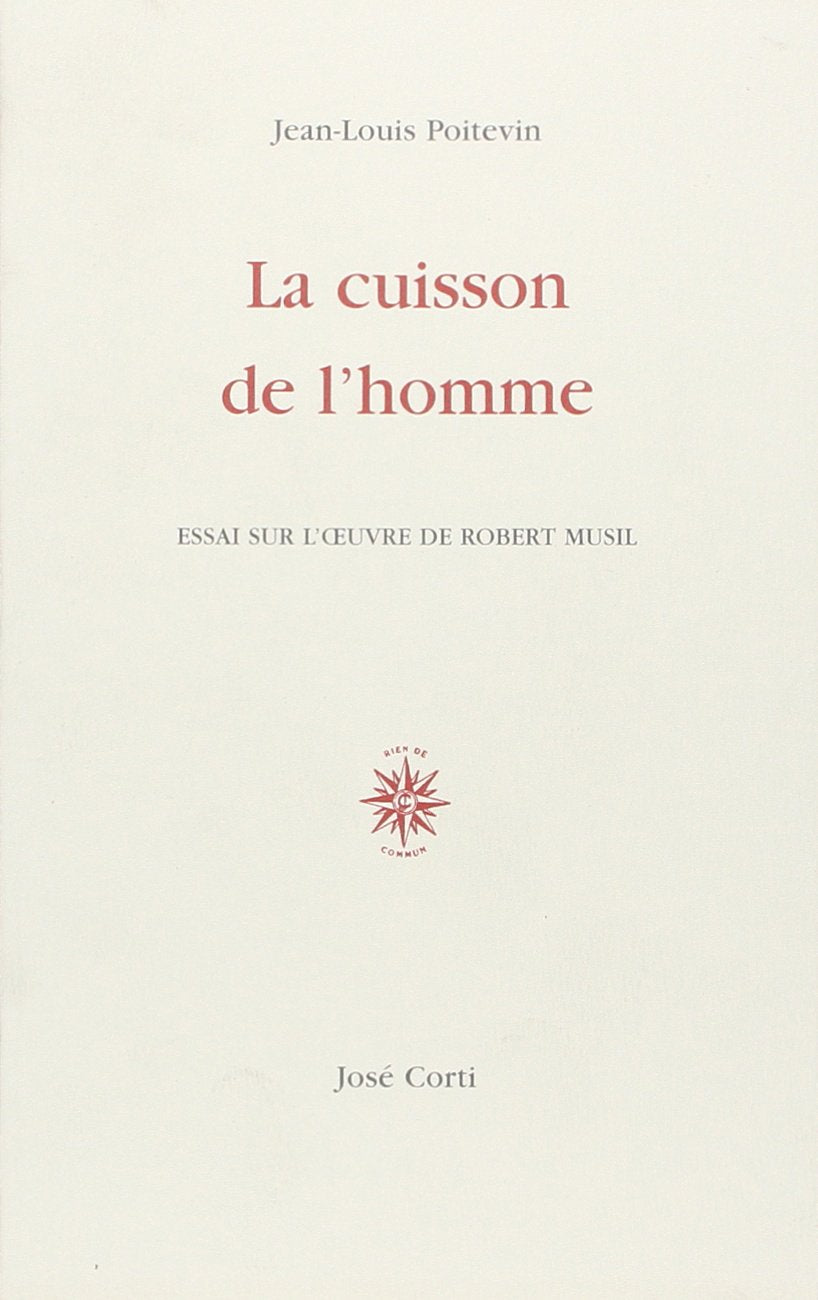 La Cuisson de l'Homme, essai sur l'oouvre de Robert Musil 9782714305633