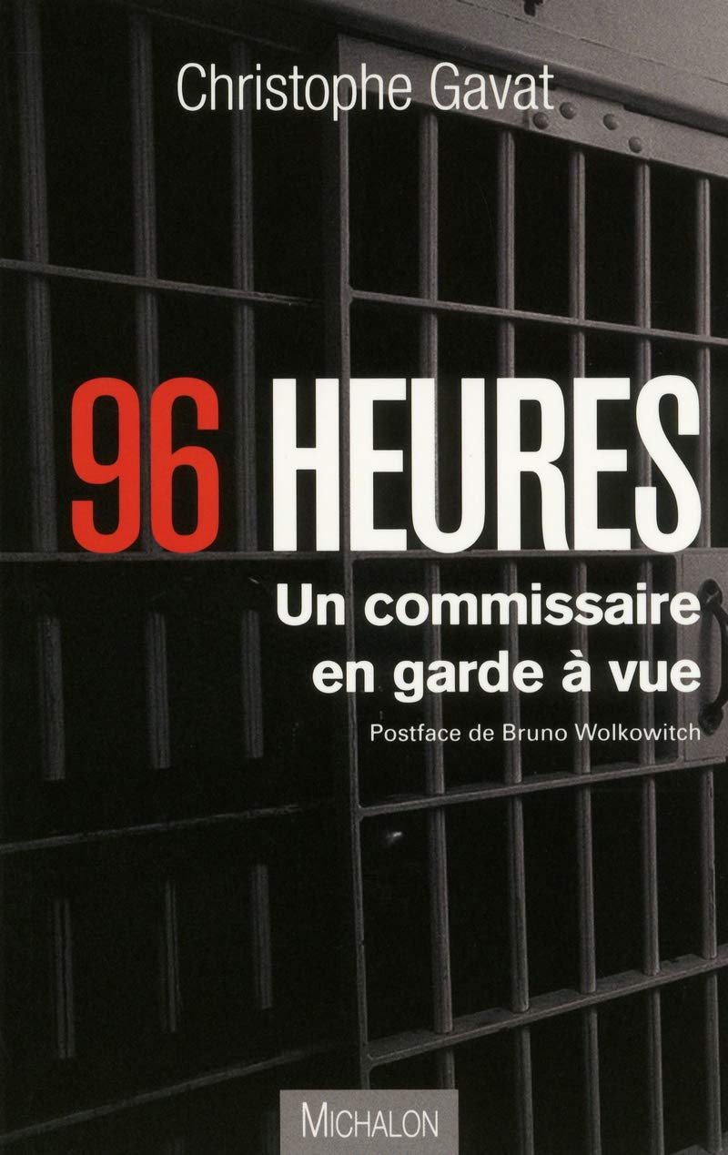 96 heures - Un commissaire en garde à vue 9782841866922