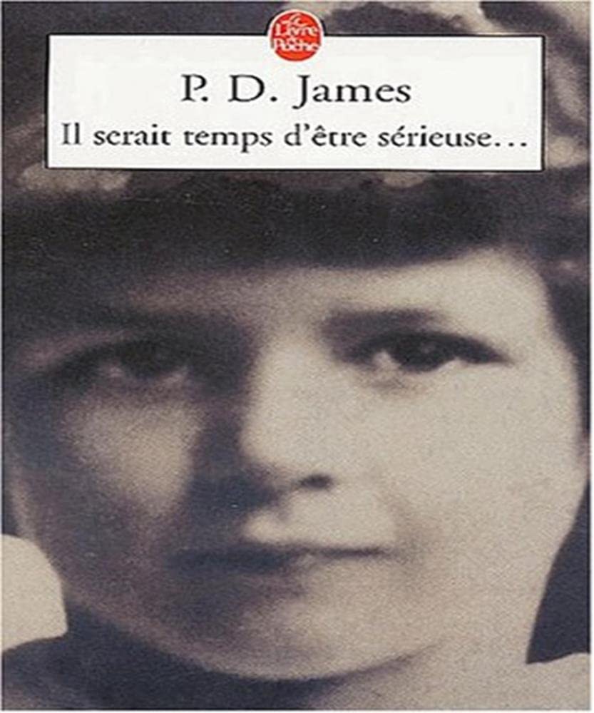 Il Serait Temps D'Etre Serieuse... Fragment D'Autobiographie 9782253153177