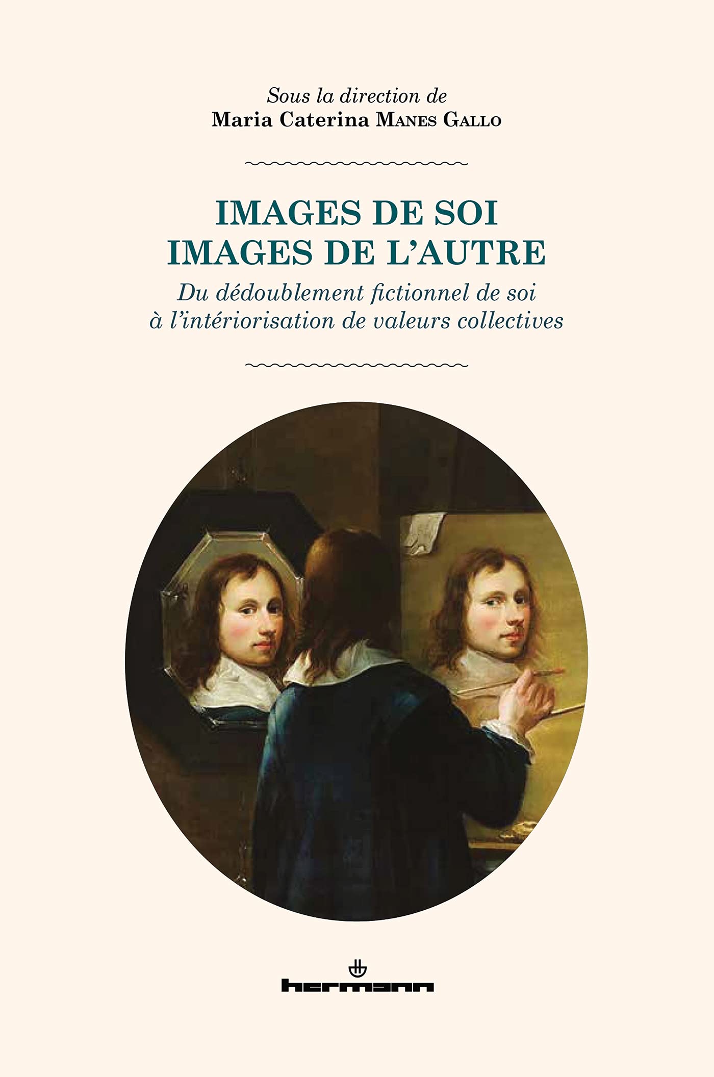 Images de soi, images de l'autre: Du dédoublement fictionnel de soi à l intériorisation de valeurs collectives 9791037007162