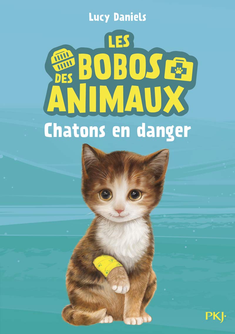 Les bobos des animaux - tome 01 : Chatons en danger (01) 9782266294379
