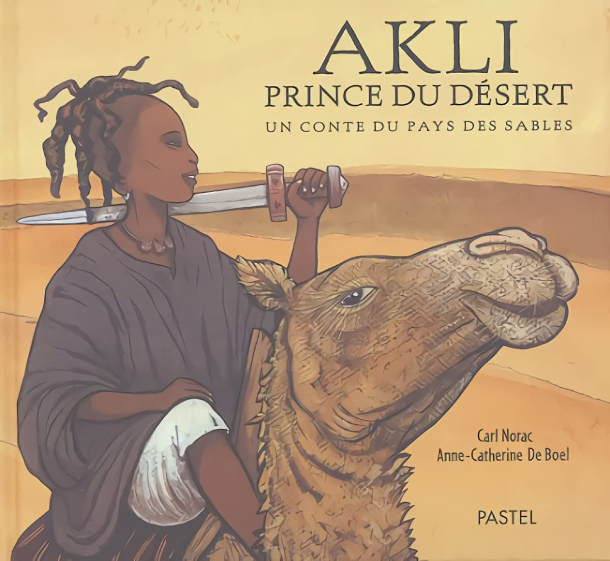 Akli prince du désert - Sélection du Comité des mamans Printemps 2004 (6-9 ans) 9782211071192