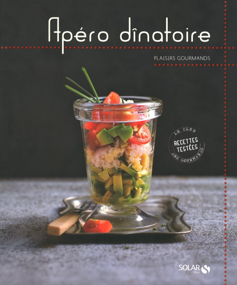 Apéros dînatoires - Plaisirs gourmands 9782263050718