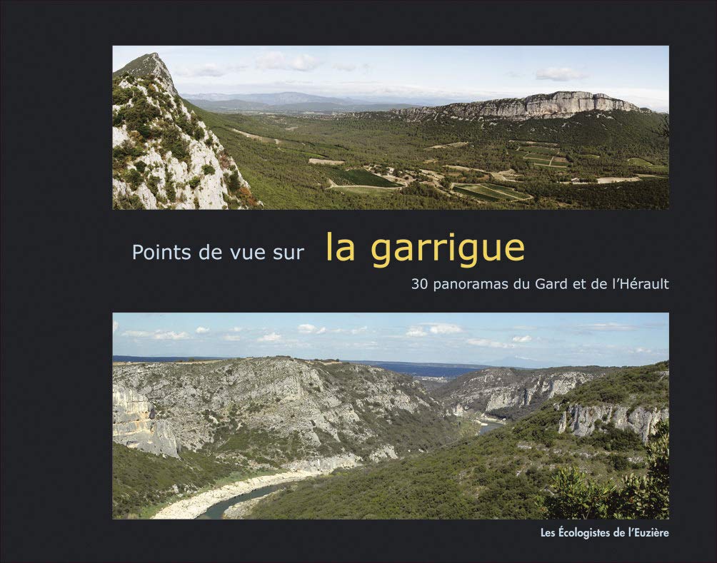 Points de vue sur la garrigue: 30 panoramas du Gard et de l'Hérault 9782906128217